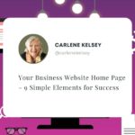 YOUR BUSINESS WEBSITE – 9 Elements Needed For Success