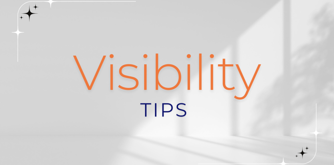 visibility tips