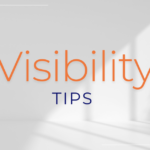 Visibility Tips To Implement Today