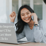 How to Improve Your CTAs and Get More Clicks